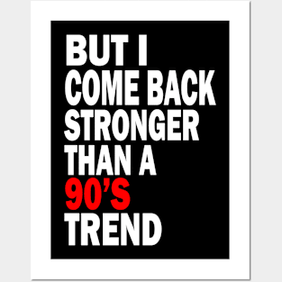 but i come back stronger than a 90's trend Posters and Art